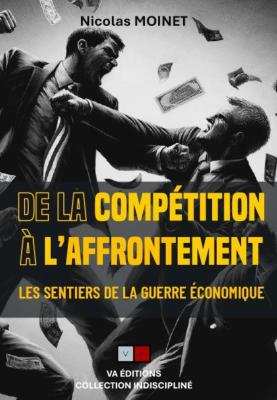 De la compétition à l'affrontement, Nicolas Moinet