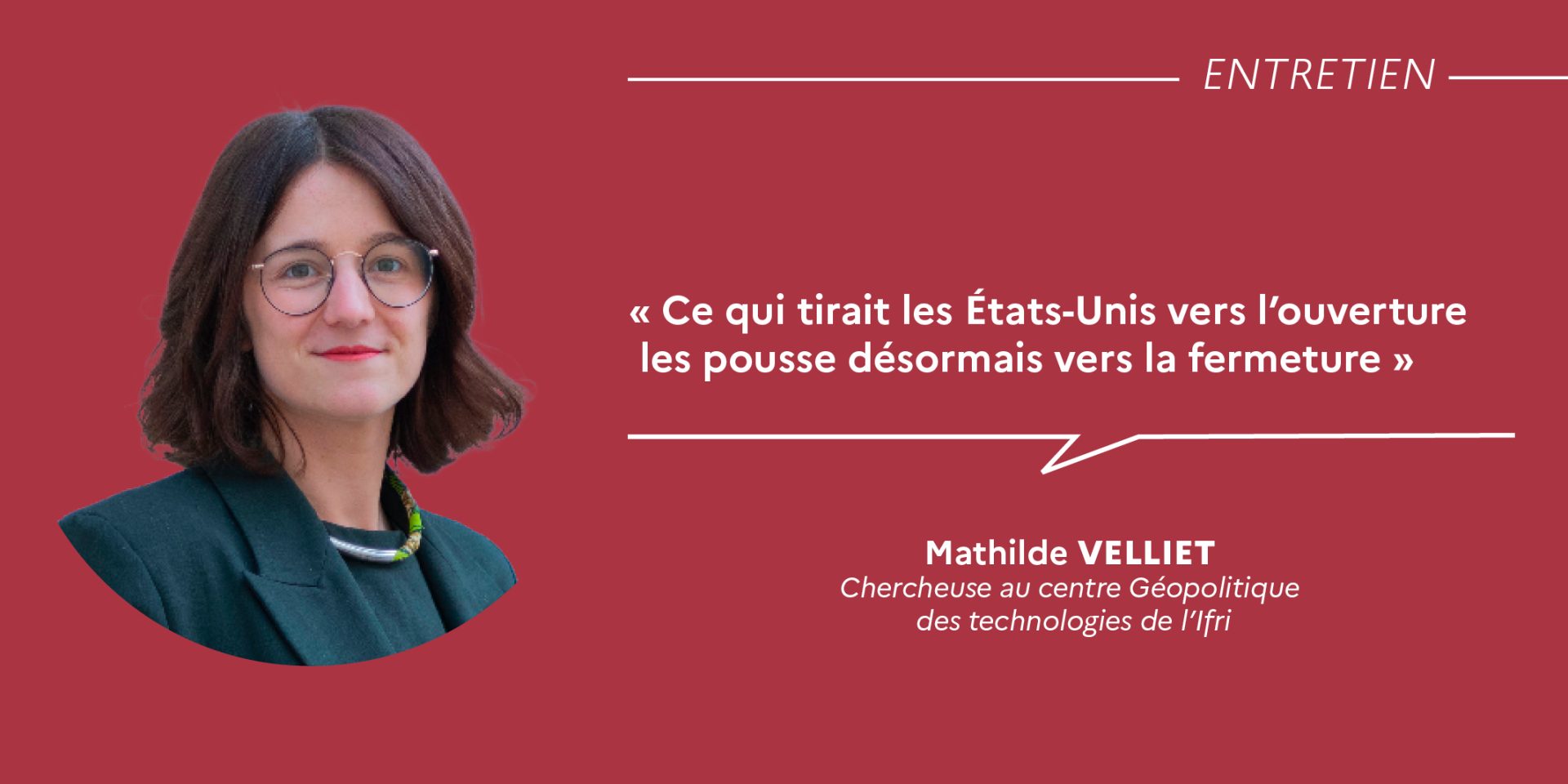Mathilde Velliet : « Ce qui tirait les États-Unis vers l’ouverture les pousse désormais vers la fermeture »
