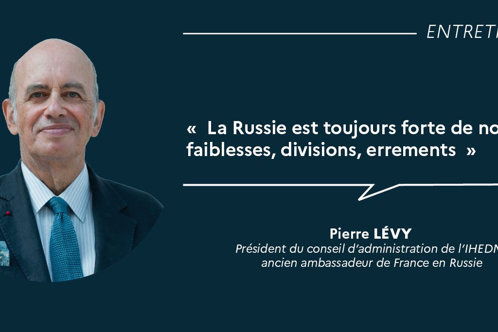 Pierre Lévy : « La Russie est toujours forte de nos faiblesses, divisions, errements »
