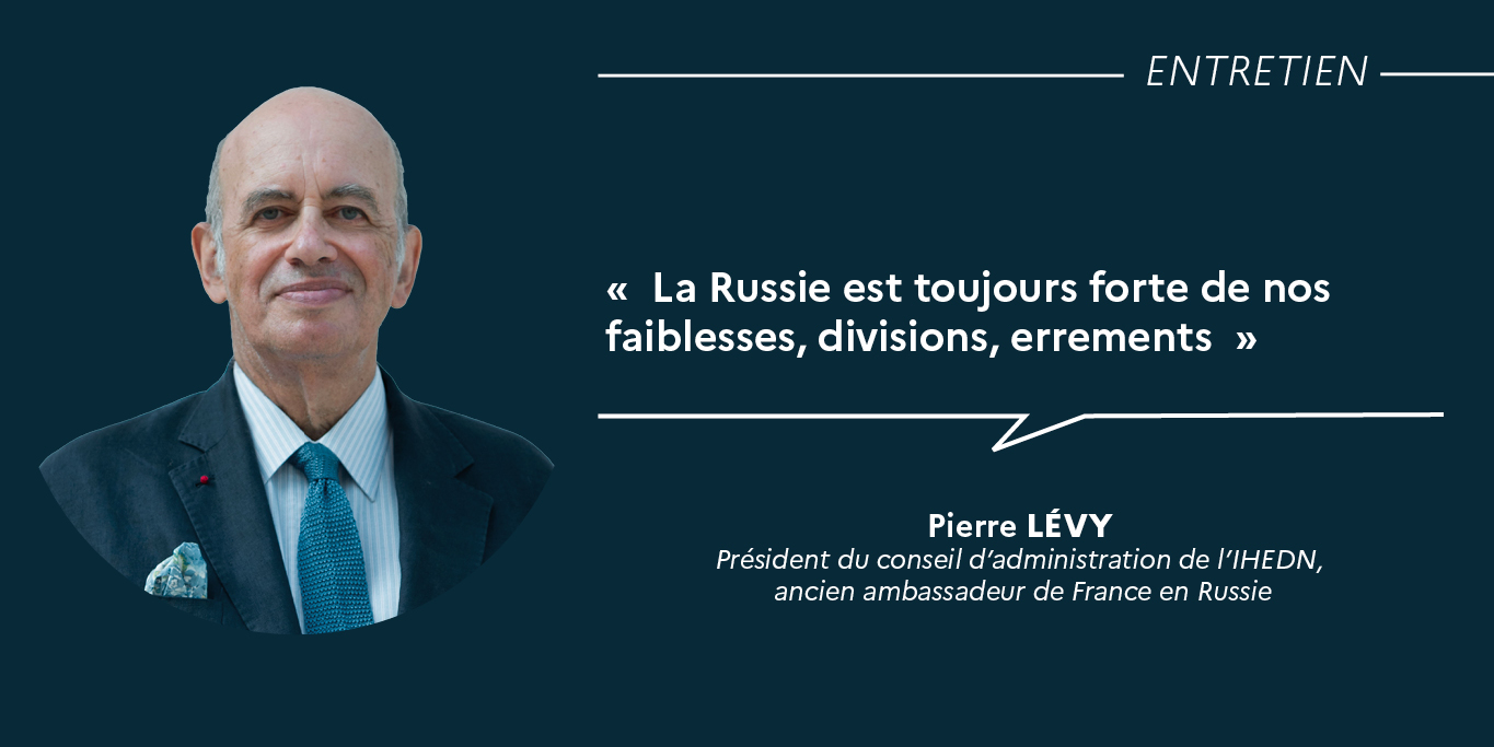 Pierre Lévy : « La Russie est toujours forte de nos faiblesses, divisions, errements »
